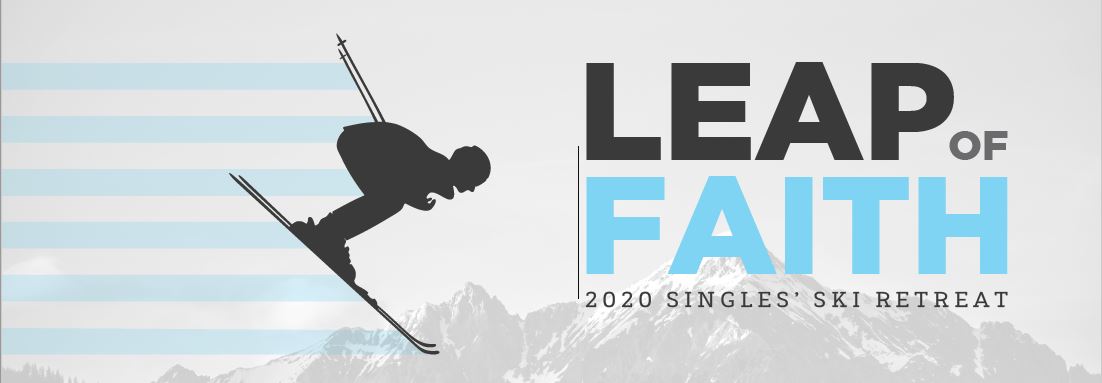 2020 Leap of Faith Singles' Ski Retreat